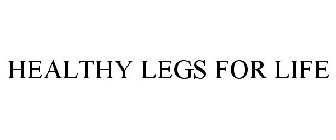 HEALTHY LEGS FOR LIFE