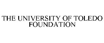 THE UNIVERSITY OF TOLEDO FOUNDATION