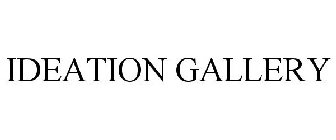 IDEATION GALLERY