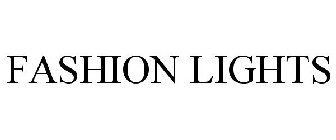 FASHION LIGHTS