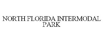 NORTH FLORIDA INTERMODAL PARK