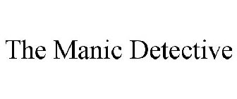 THE MANIC DETECTIVE