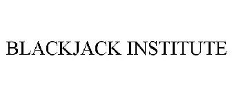 BLACKJACK INSTITUTE