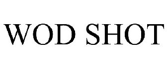 WOD SHOT