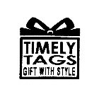 TIMELY TAGS GIFT WITH STYLE