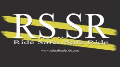 RS..SR RIDE SAFE..SAFE RIDE WWW.RIDESAFESAFERIDE.COM