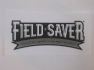 FIELD SAVER CUSTOM INFIELD AMENDMENT