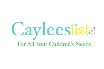 CAYLEESLIST FOR ALL YOUR CHILDREN'S NEEDS