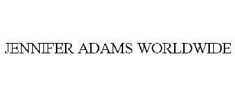 JENNIFER ADAMS WORLDWIDE