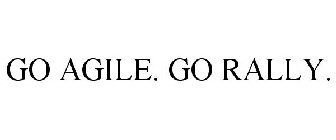 GO AGILE. GO RALLY.