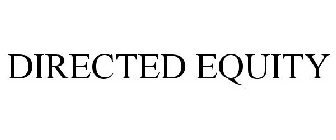 DIRECTED EQUITY