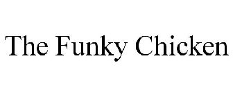 THE FUNKY CHICKEN