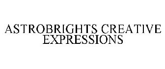 ASTROBRIGHTS CREATIVE EXPRESSIONS