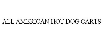 ALL AMERICAN HOT DOG CARTS
