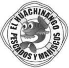 PESCADOS Y MARISCOS EL HUACHINANGO