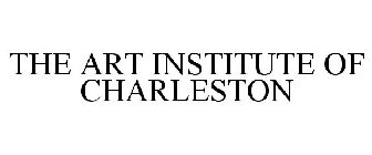 THE ART INSTITUTE OF CHARLESTON