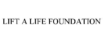 LIFT A LIFE FOUNDATION