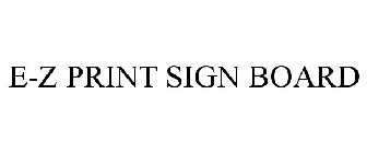 E-Z PRINT SIGN BOARD