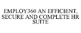 EMPLOY360 AN EFFICIENT, SECURE AND COMPL