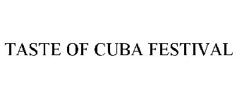 TASTE OF CUBA FESTIVAL