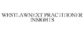 WESTLAWNEXT PRACTITIONER INSIGHTS