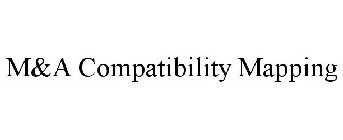 M&A COMPATIBILITY MAPPING