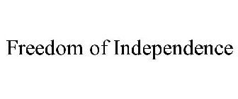 FREEDOM OF INDEPENDENCE