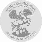 ANDREW CARNEGIE MEDAL AMERICAN LIBRARY ASSOCIATION FINALIST IN NONFICTION