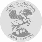 ANDREW CARNEGIE MEDAL AMERICAN LIBRARY ASSOCIATION FINALIST IN FICTION