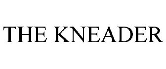 THE KNEADER