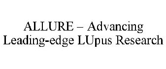 ALLURE - ADVANCING LEADING-EDGE LUPUS RESEARCH