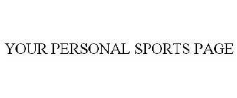 YOUR PERSONAL SPORTS PAGE