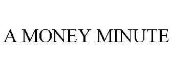 A MONEY MINUTE