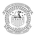 AMERICAN COLLEGE OF FORENSIC EXAMINERS · A.C.F.E. · A LOYAL AND TRUSTWORTHY MEMBER SCIENCE · INTEGRITY · JUSTICE