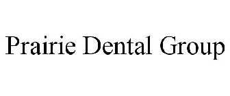 PRAIRIE DENTAL GROUP