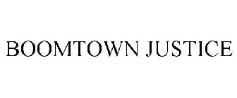 BOOMTOWN JUSTICE
