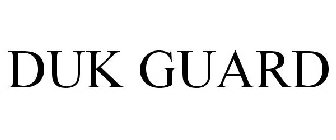 DUK GUARD