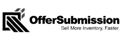 OFFERSUBMISSION SELL MORE INVENTORY. FASTER.