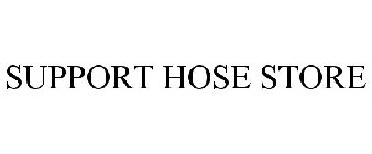SUPPORT HOSE STORE