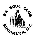 BK SOUL CLUB BROOKLYN, N.Y.