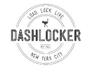 DASHLOCKER LOAD. LOCK. LIVE. EST. 2012 NEW YORK CITY
