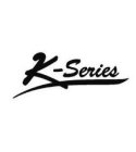 K-SERIES