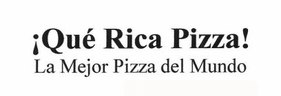 ¡QUÉ RICA PIZZA! LA MEJOR PIZZA DEL MUNDO