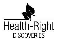HEALTH-RIGHT DISCOVERIES