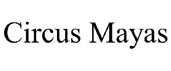 CIRCUS MAYAS