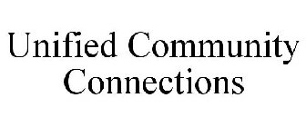 UNIFIED COMMUNITY CONNECTIONS