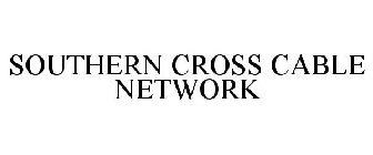 SOUTHERN CROSS CABLE NETWORK