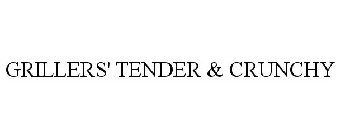 GRILLERS' TENDER & CRUNCHY