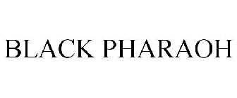 BLACK PHARAOH