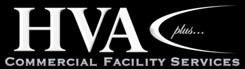 HVA PLUS... COMMERCIAL FACILITY SERVICES